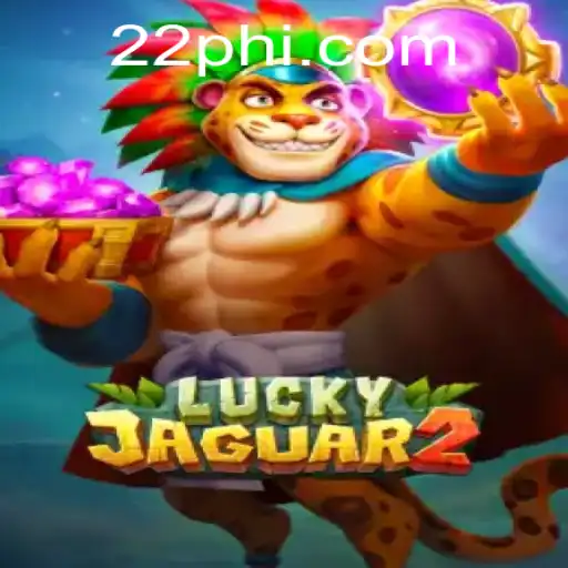 Exploring the Excitement of Luckyjaguar2: A Deep Dive into the Thrilling World of PH22.COM