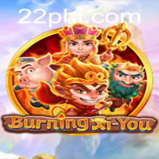 Exploring the Mystical Realms of BurningXiYou: A Comprehensive Guide