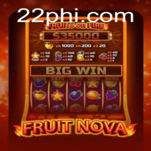 Unveiling the Exciting World of FruitNova on PH22.COM