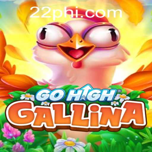 Discovering GoHighGallina - A Fascinating New Game in 2023