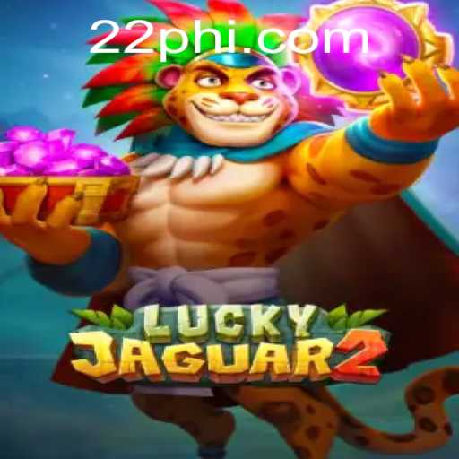 Exploring the Excitement of Luckyjaguar2: A Deep Dive into the Thrilling World of PH22.COM