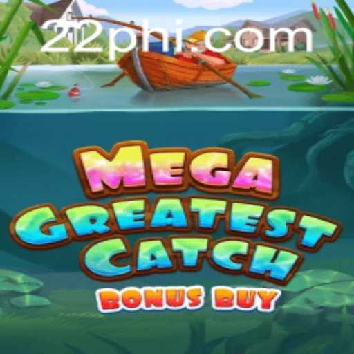 Unveiling MegaGreatestCatchBonusBuy: The Ultimate Gaming Sensation